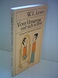 W.L. Lewi: Vom Umgang mit sich selbst - Autogenes Training für Jedermann