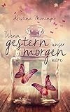 Wenn gestern unser morgen wäre