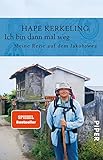Ich bin dann mal weg: Meine Reise auf dem Jakobsweg