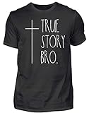 Kreuz: True Story Bro - Christliches Statement Design Herren Shirt