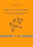 Qualität von Prozessmodellen: Kennzahlen zur analytischen Qualitätssicherung bei der Prozessmodellierung