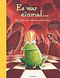 Es war einmal…: Die schönsten Märchenklassiker (Esslinger Hausbücher)